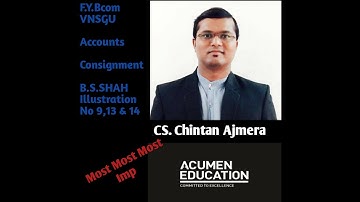 FYBCOM|VNSGU|CONSIGNMENT|B.S.SHAH|ILLUSTRATION 9,13 &14|CA|CS|CMA|BCOM|LLB|
