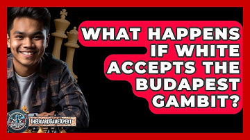 What Happens If White Accepts The Budapest Gambit? - The Board Game Xpert