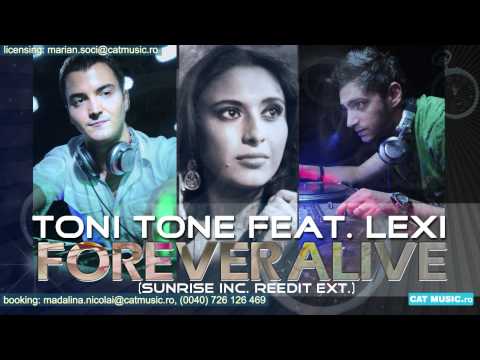 Toni Tone Feat. Lexi - Forever Alive (Sunrise Inc ReEdit Ext.)