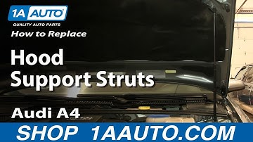 How To Replace Hood Support Strut Audi A4 05-08