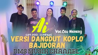 Ai Versi Dangdut Koplo Bajidor| DMS Musik | viral tiktok