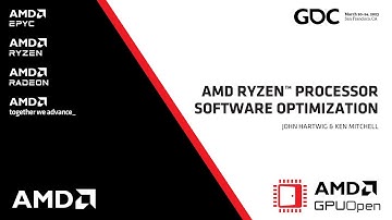 GDC 2023 - AMD Ryzen™ Processor Software Optimization