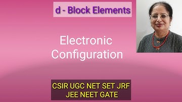 d - Block Elements Electronic Configuration CSIR UGC NET NEET GATE JEE JRF