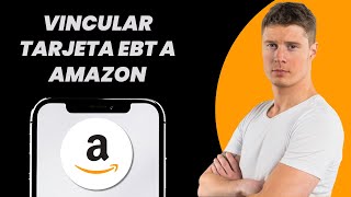 Cómo vincular la tarjeta EBT a Amazon (¡paso a paso!)