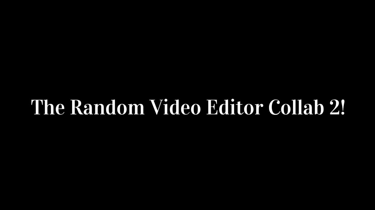 The Random Editor YTP Collab 2 - YouTube