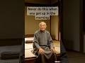 Never do this when you get up in the morning#life #buddhism #metaphysics  #lifeisbutadream #happy