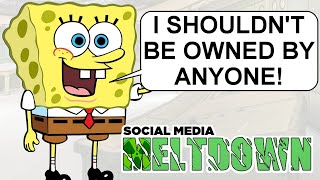 Social Media Meltdown #11 (SpongeBob is COPYRIGHT?!)