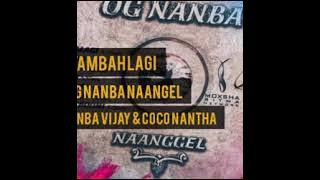 Tambah Lagi |OG Nanba Naangel |OG Nanba Dass, OG Nanba Guna, OG Nanba Vijay
