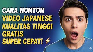 Cara Nonton Video Japanese