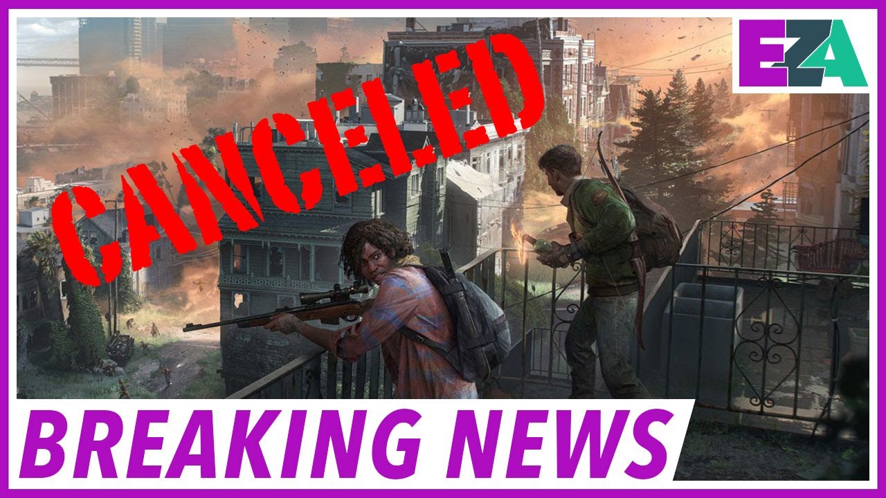 Just now' the Last Of Us online game cancelled - USA