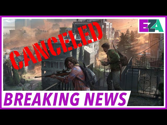 Just now' the Last Of Us online game cancelled - USA