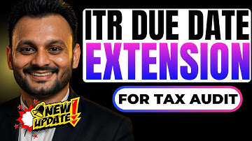 Tax Audit ITR Filing extension update