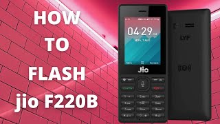 How To Flash Jio F220b Flashing Guide