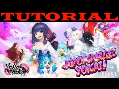 Yokai Tamer Tutorial Guide (Beginner)