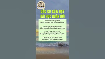 Các cụ xưa dạy bài học ngàn đời #cổnhândạy #cuocsong #baihoccuocsong