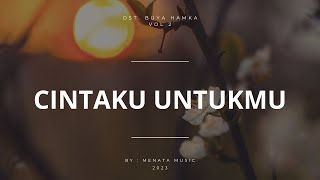 Ost. Buya Hamka Vol 2 - Cintaku Untukmu - Dewa Bujana Ft Putri Ariani & Fadly (Lyrik)