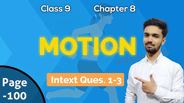 class 9 Motion Intext question solution | page-100 |q1-3| NCERT intext questions | science chapter 8