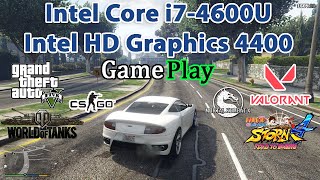 Gaming Test Intel Core i7-4600U Intel HD Graphics 4400 / GTA 5, CS:GO, WOT, NFS, MK XL, VALORANT