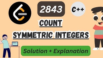 Leetcode 2843: Count Symmetric Integers | Brute Force + Optimized Solution Explained with Code | C++