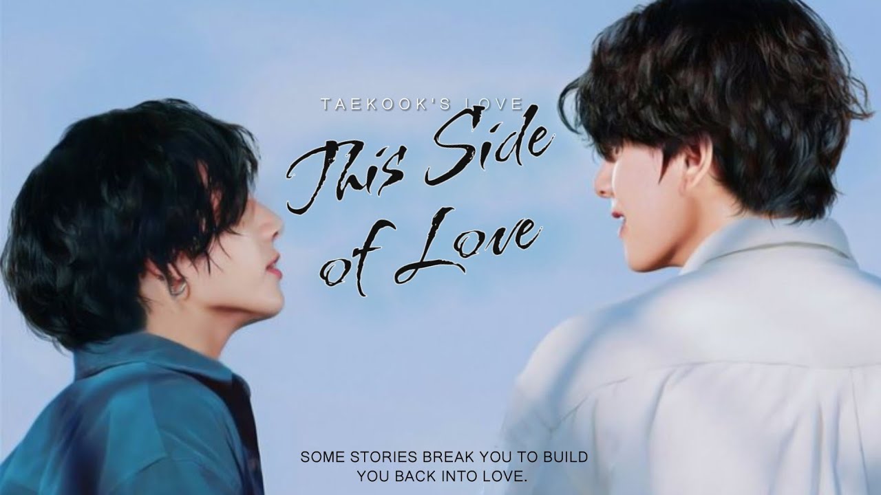 Taekook/Vkook Oneshot (1/5) | This Side of Love | Top Tae