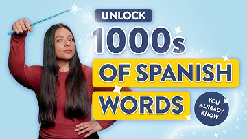 Unlock 1000s of Spanish Words You Already Know with Cognates