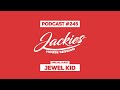 Jewel Kid - Jackies Music House Session Podcast #245