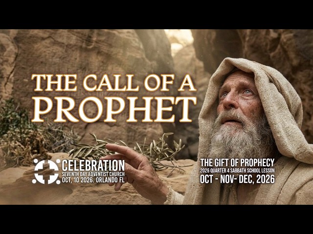 October 10, 2026 - "The Call of a Prophet" - Sabbath School