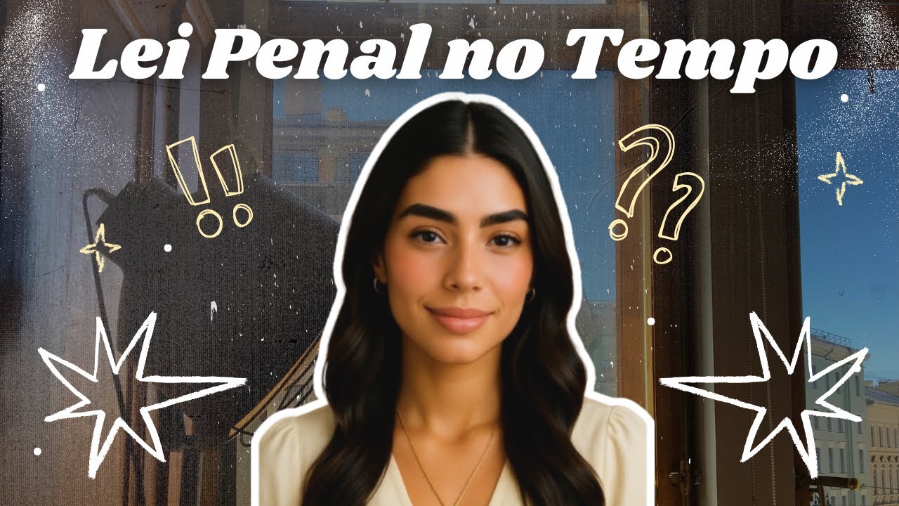 ENTENDA DE UMA VEZ POR TODAS!!! 📅 Lei Penal no Tempo: Como Funciona?