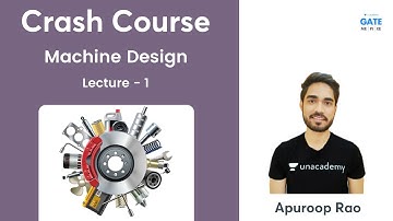 L 1 | Crash Course of Machine Design | GATE/ESE 2022 | Apuroop Rao