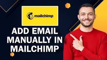 How To Add Email Manually In Mailchimp | Easy Tutorial