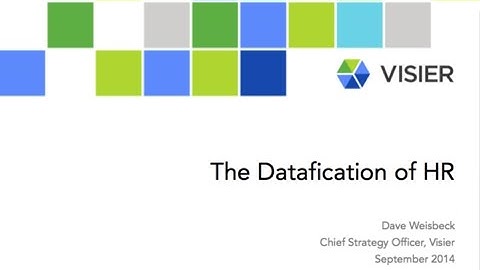TSI Webinar: Dave Weisbeck of Visier on the Datafication of HR a