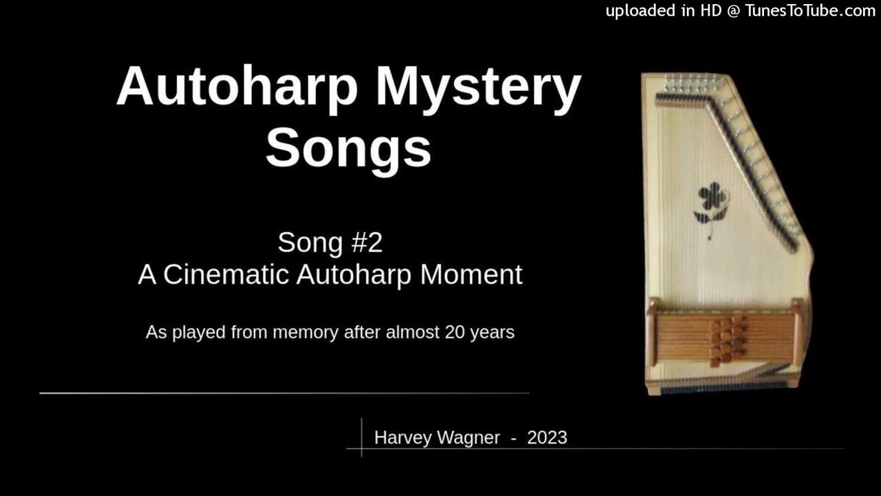 Autoharp Mystery Tune 2 "A Kiss at the End of the Rainbow" from the