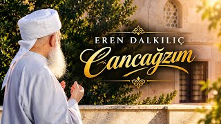 Eren Dalkılıç Cancağzım