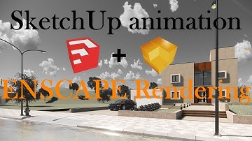 Sketchup 2017 video | Enscapes rendering