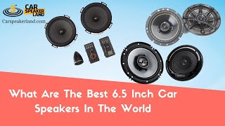 【CRAZY】Best 6.5 Speakers For Bass » Best 6 5 Car Speakers In The World