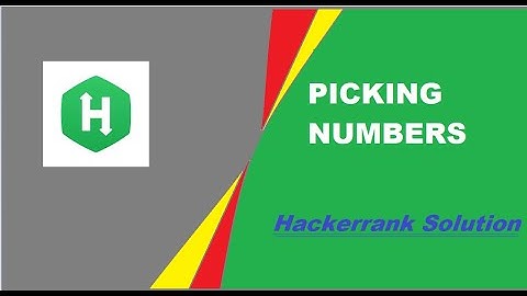 PICKING NUMBERS   HACKERRANK SOLUTION