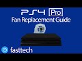 PS4 Pro Internal Cooling Fan Replacement Guide