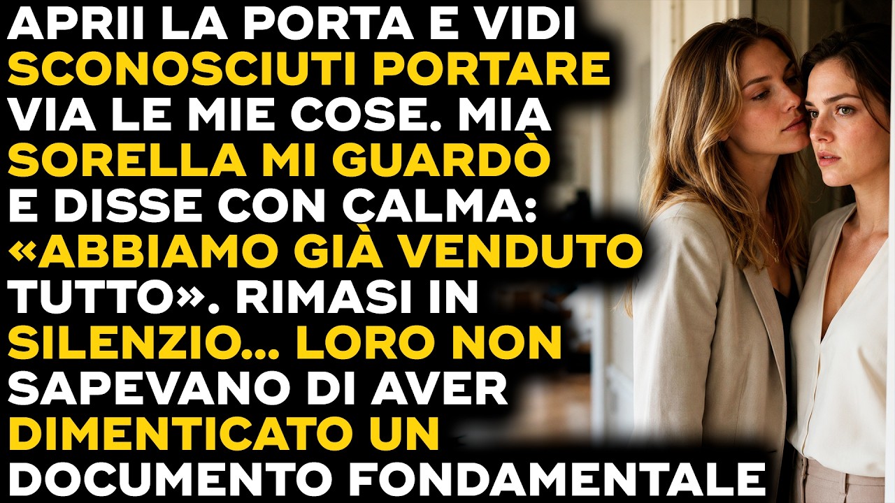 Ero tornata da un'ora dalla città quando ho trovato degli sconosciuti che portavano via i mobili di casa mia. Mia sorella, sulla soglia con la sigaretta in mano, mi ha guardata come se fossi...