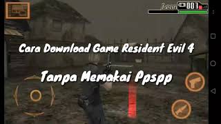 Cara Download Game Offline [ Resident Evil 4 ] #TOTURIALMOD