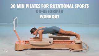 FRAME FITNESS | 30 MIN PILATES FOR ROTATIONAL SPORTS | ON-REFORMER Wealth