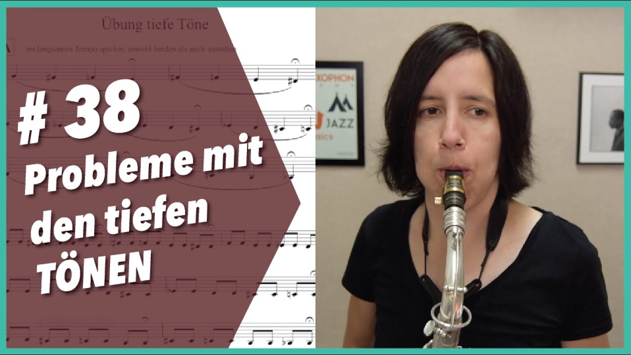 #38 Saxophonspielen Probleme mit den tiefen Tönen