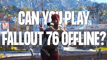 Can You Play Fallout 76 Offline? | Find Out The Answer Here