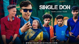 Single Don Team Lucky Yaar Dev Ashok 