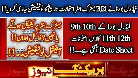Federal board matric Date Sheet 2021| Federal Board Intermediate Date Sheet 2021| FBISE exams 2021