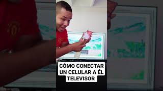 Como conectar el Teléfono al Televisor muy fácilmente y rápido 2021