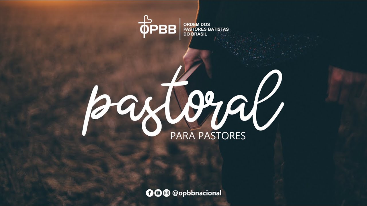 OPBB | Pastoral para Pastores #02
