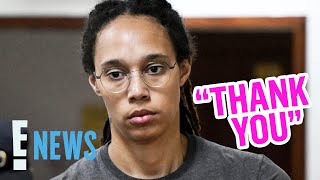 Brittney Griner Breaks Her Silence Following Release From Russia | E! News Net Worth