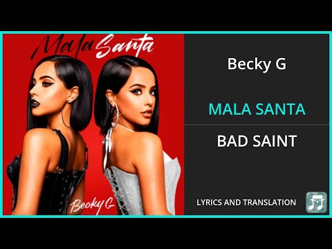 Becky G MALA SANTA Lyrics English Translation Spanish and English Dual Lyrics Subtitles