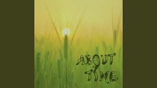 Video thumbnail of "About Time - Healing Time"