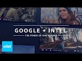 Intel x Google: 11th Gen Intel Core with Iris Xe graphics | Intel